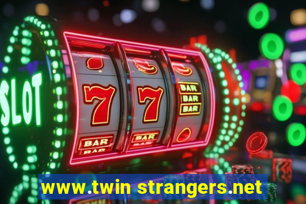 www.twin strangers.net